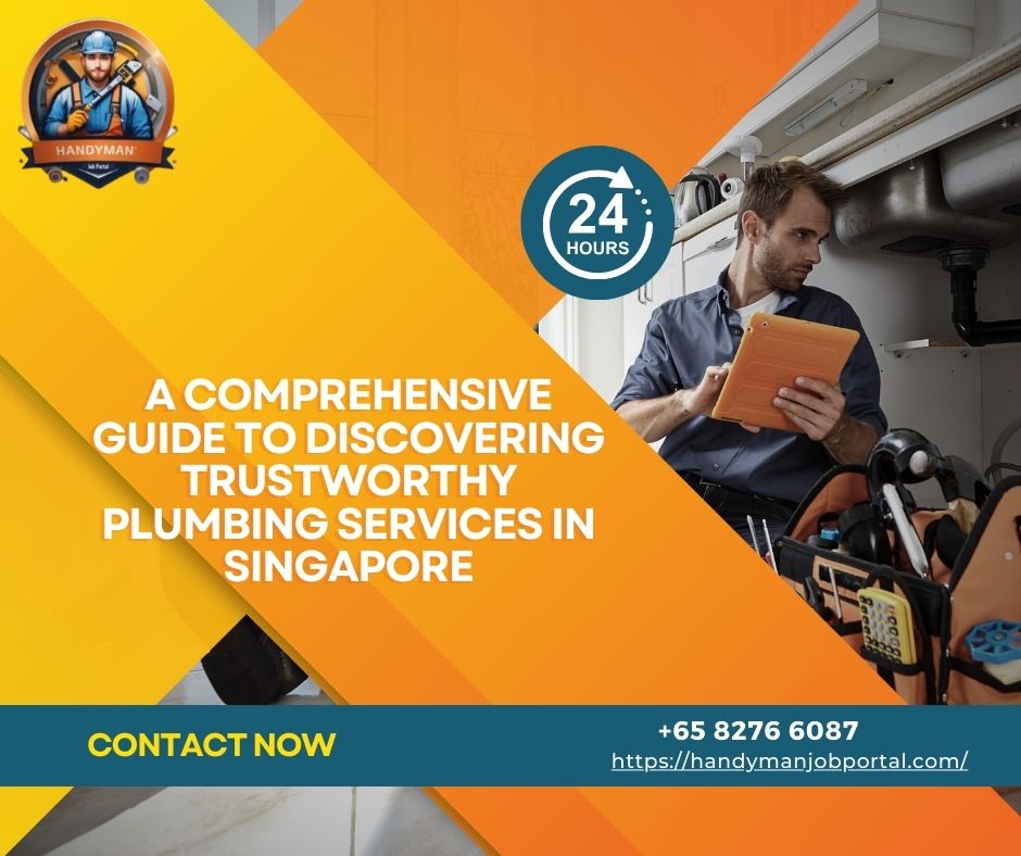 a-comprehensive-guide-to-discovering-trustworthy-plumbing-services-in-singapore